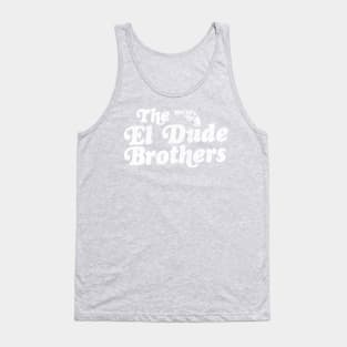 The El Dude Brothers Tank Top